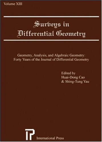 Surveys in Differential Geometry: Geometry, Analysis, and Algebraic Geometry v. 13 (International Press)
