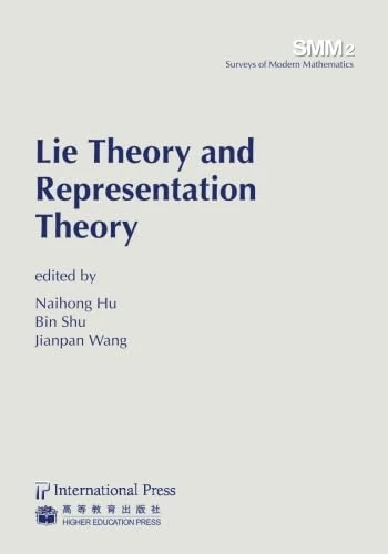 Lie Theory and Representation Theory (Surveys of Modern Mathematics)