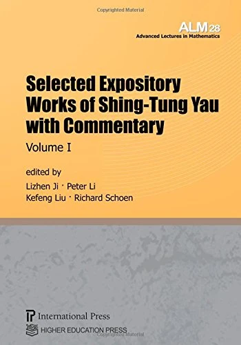 Selected Expository Works of Shing-tung Yau With Commentary (Advanced Lectures in Mathematics)