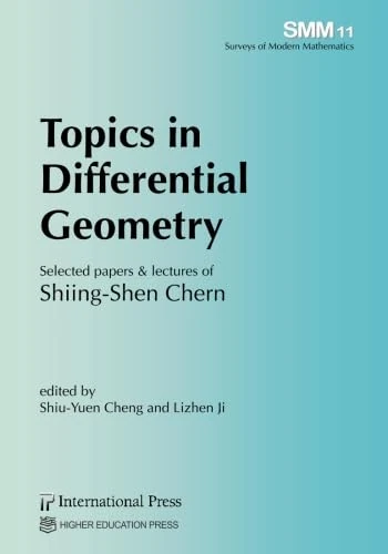 Topics in Differential Geometry: Selected Papers & Lectures of Shiing-Shen Chern (Surveys of Modern Mathematics)