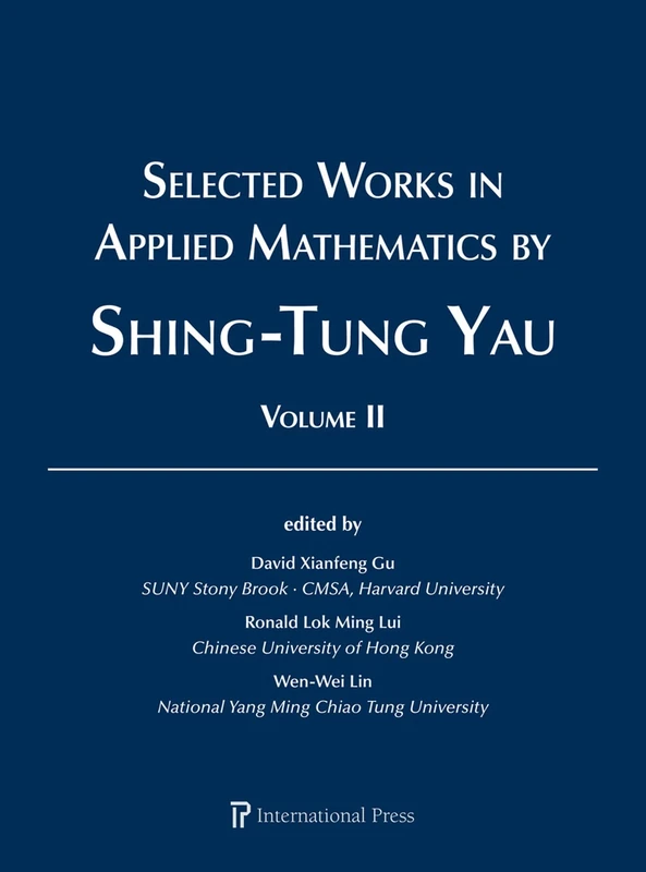 Selected Works in Applied Mathematics by Shing-Tung Yau: Volume 2 of 2