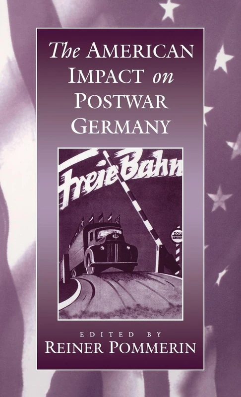 The American Impact on Postwar Germany: 0