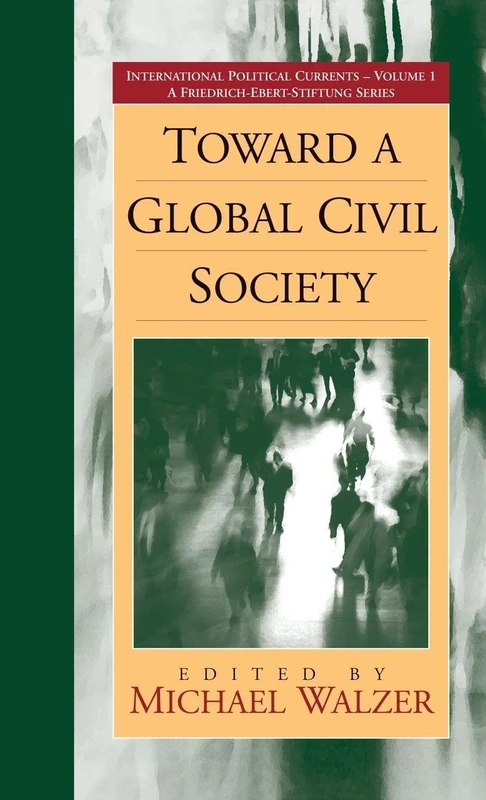 Toward a Global Civil Society: 1 (International Political Currents, 1)