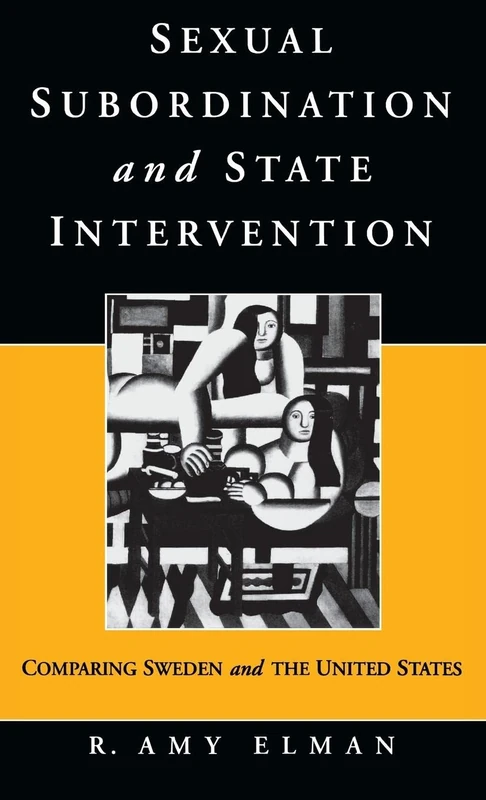 Sexual Subordination and State Intervention: Comparing Sweden and the United States: 0 - Image 1