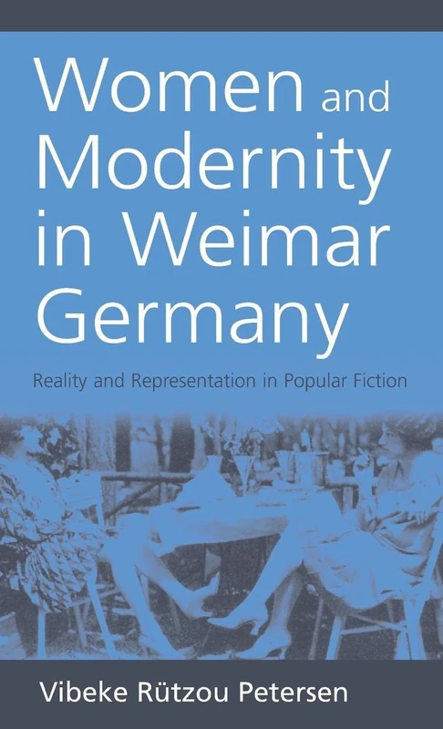 Women and Modernity in Weimar Germany: Reality and its Representation in Popular Fiction: 5 (Polygons: Cultural Diversities and Intersections)