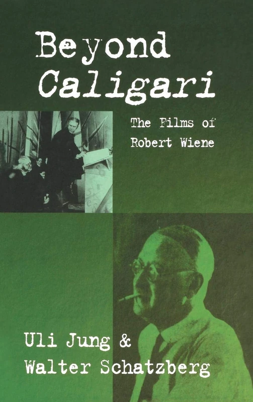 Beyond Caligari: The Films of Robert Wiene