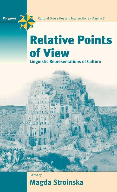 Relative Points of View: Linguistic Representations of Culture: 5 (Polygons: Cultural Diversities and Intersections, 5)