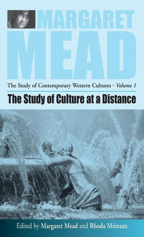 The Study of Culture At a Distance: 1 (Margaret Mead: The Study of Contemporary Western Culture, 1)