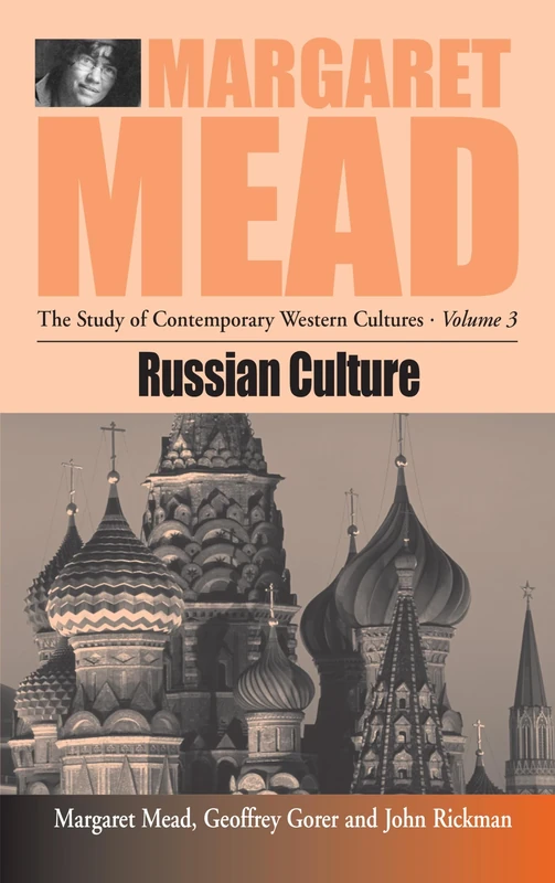 Russian Culture: 3 (Margaret Mead: The Study of Contemporary Western Culture, 3)