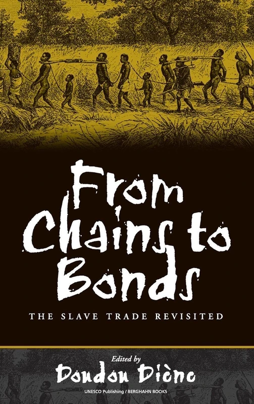 Berghahn Books - From Chains to Bonds: The Slave Trade Revisited