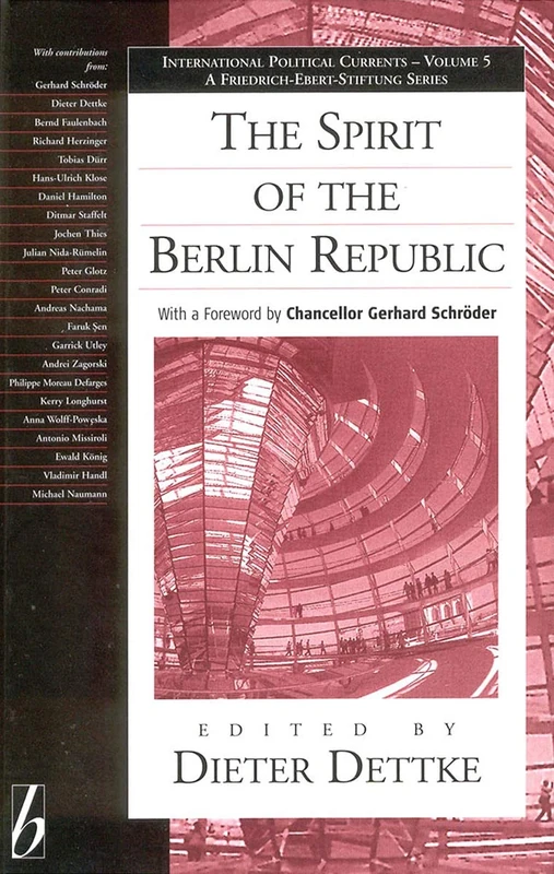 The Spirit of the Berlin Republic: 5 (International Political Currents, 5)