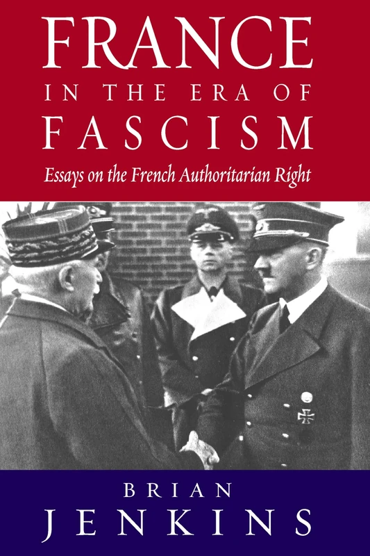 France in the Era of Fascism: Essays on the French Authoritarian Right: 17