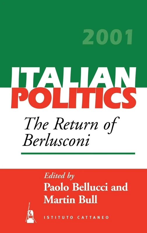 The Return of Berlusconi: 17 (Italian Politics, 17)