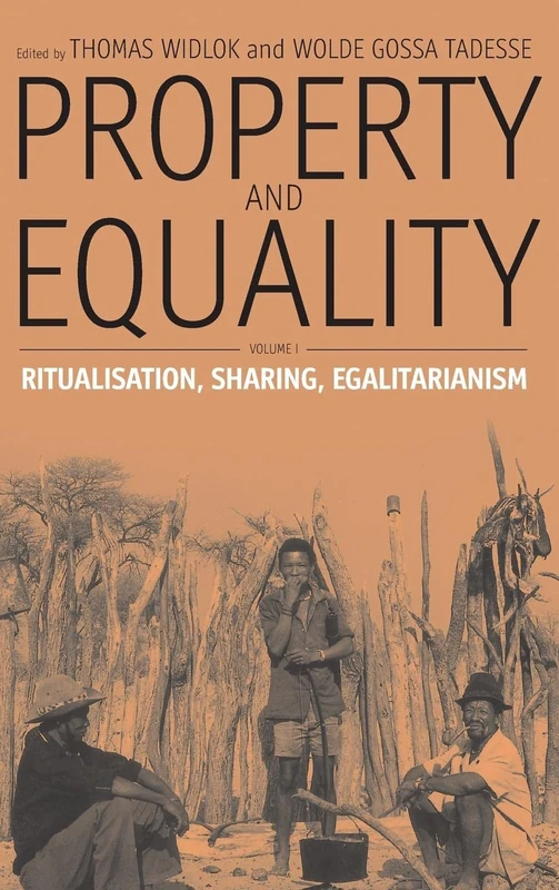 Property and Equality: Volume I: Ritualization, Sharing, Egalitarianism: 1