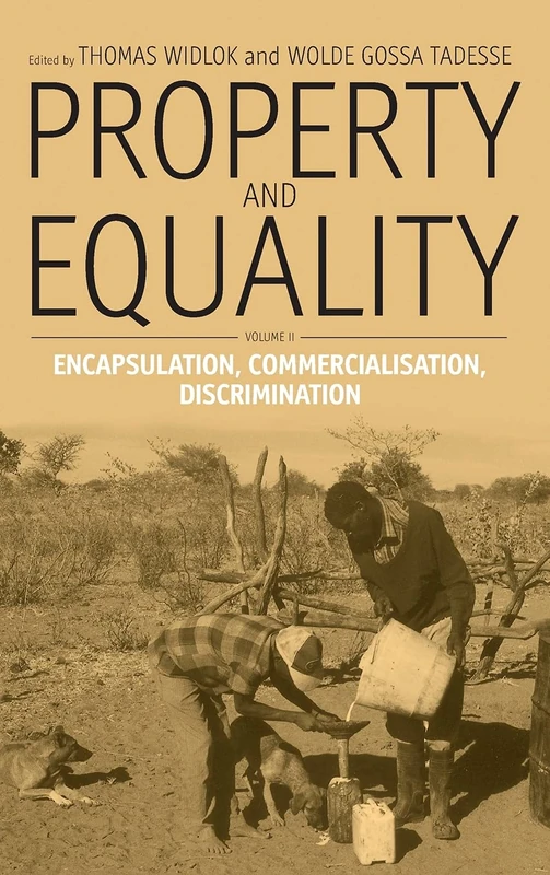 Property and Equality: Volume II: Encapsulation, Commercialization, Discrimination