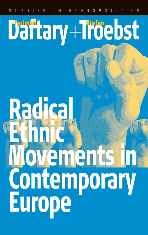 Radical Ethnic Movements in Contemporary Europe: 3 (Ethnopolitics, 3)
