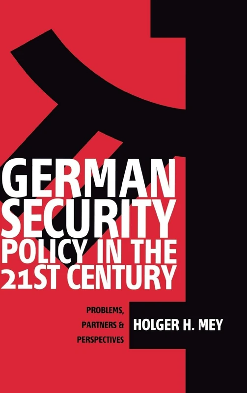 German Security Policy in the 21st Century: Problems, Partners and Perspectives