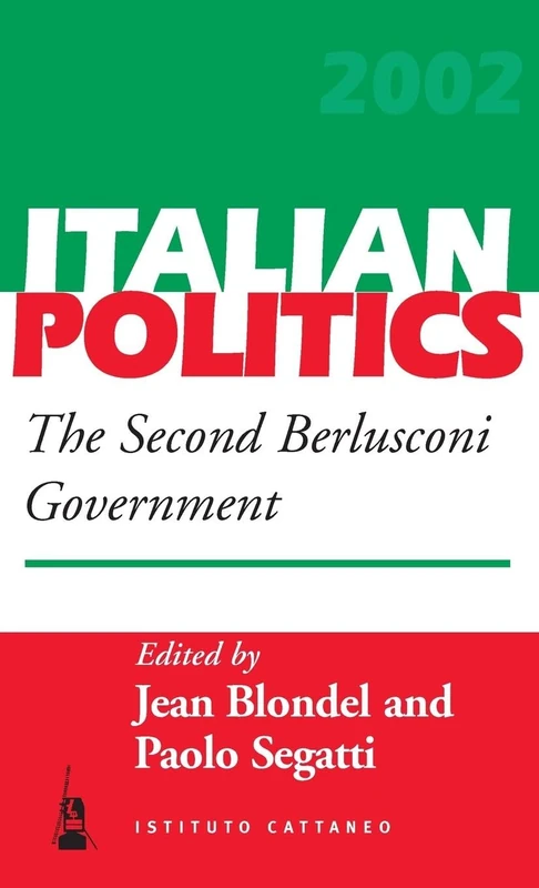 The Second Berlusconi Government: 18 (Italian Politics, 18)