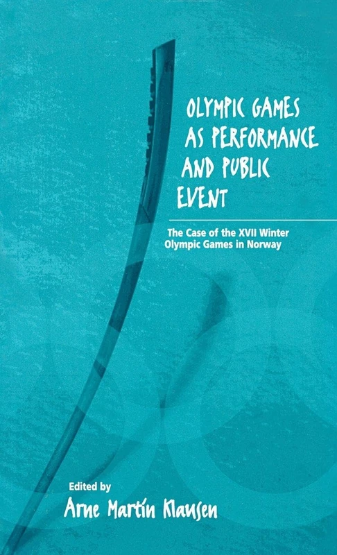 Olympic Games as Performance and Public Event: The Case of the XVII Winter Olympic Games in Norway