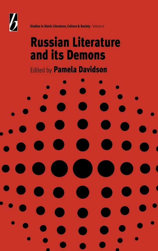 Russian Literature and Its Demons: 6 (Slavic Literature, Culture & Society, 6)
