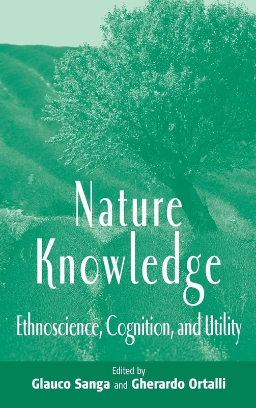 Nature Knowledge: Ethnoscience, Cognition, and Utility
