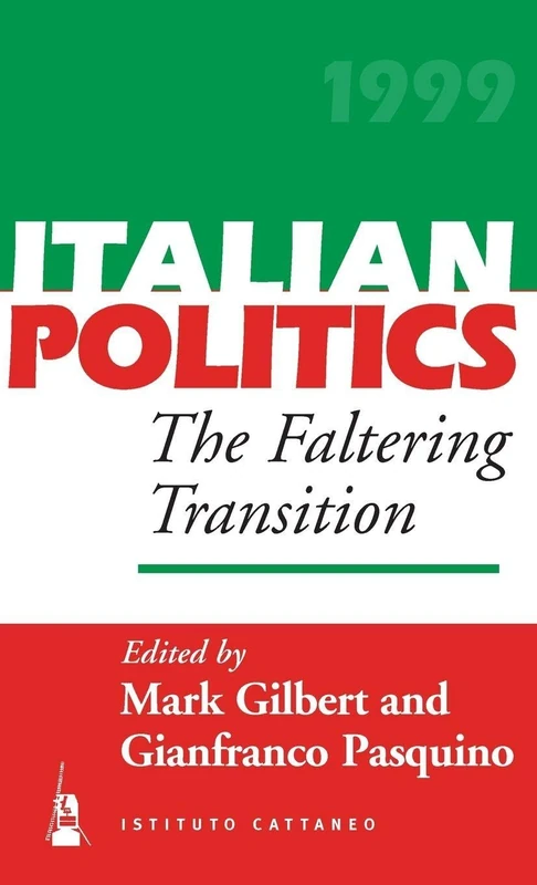 The Faltering Transition: 15 (Italian Politics, 15)