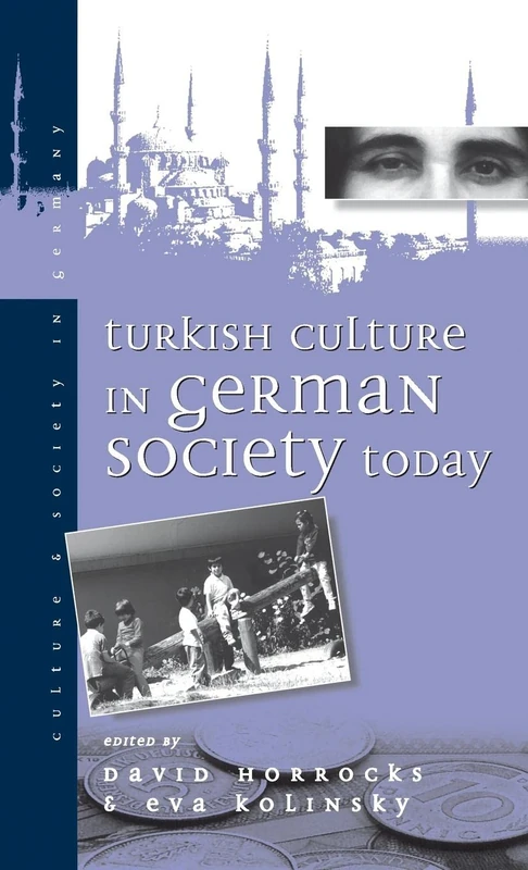 Turkish Culture in German Society: 1 (Culture & Society in Germany, 1)