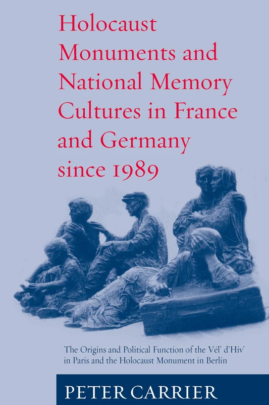 Holocaust Monuments and National Memory: France and Germany since 1989 - Image 1