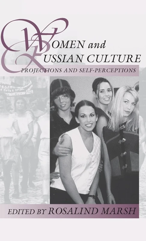 Women and Russian Culture: Projections and Self-Perceptions: 2 (Slavic Literature, Culture & Society, 2)