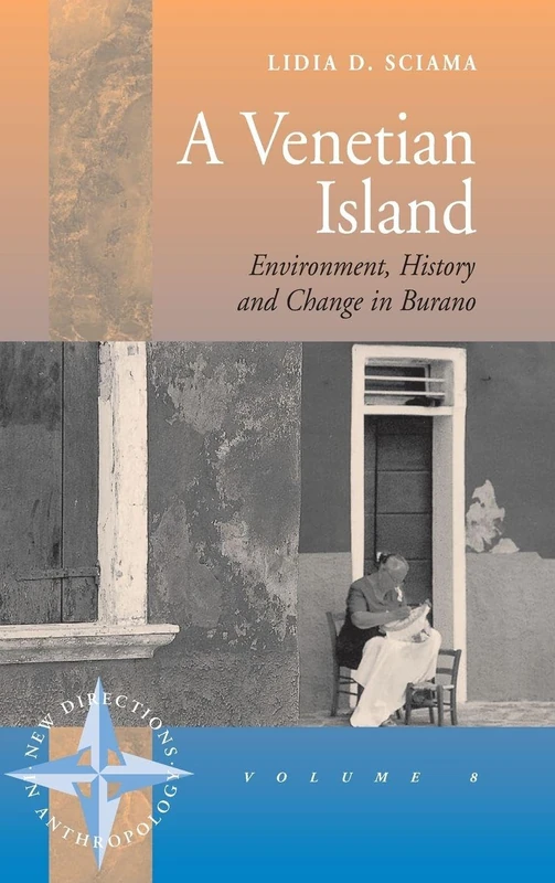 A Venetian Island: Environment, History and Change in Burano: 8 (New Directions in Anthropology, 8) - Image 1
