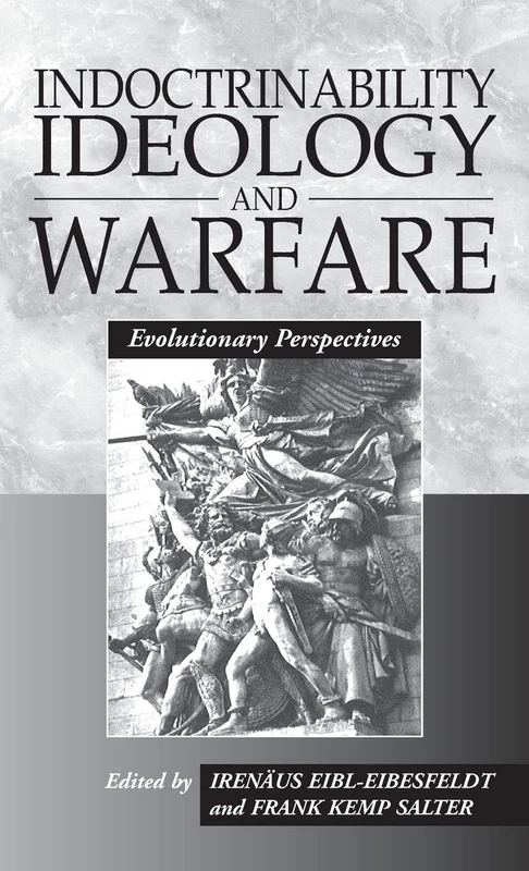 Indoctrinability, Ideology and Warfare: Evolutionary Perspectives - Image 1