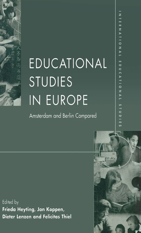 Educational Studies in Europe: Amsterdam and Berlin Compared: 1 (International Educational Studies, 1)