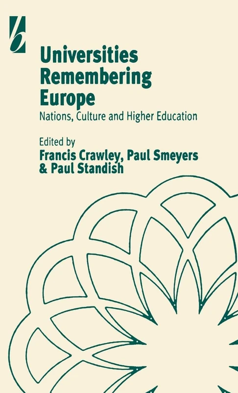 Universities Remembering Europe: Nations, Culture and Higher Education
