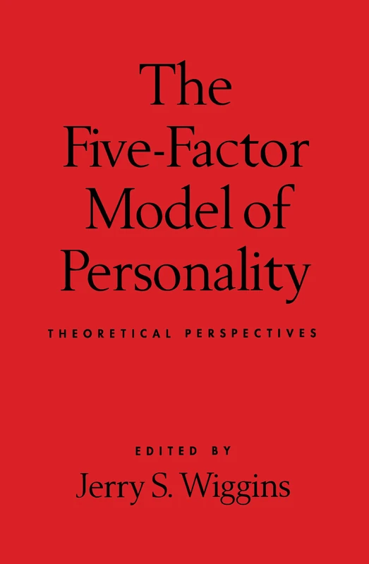 The Five-Factor Model of Personality: Theoretical Perspectives