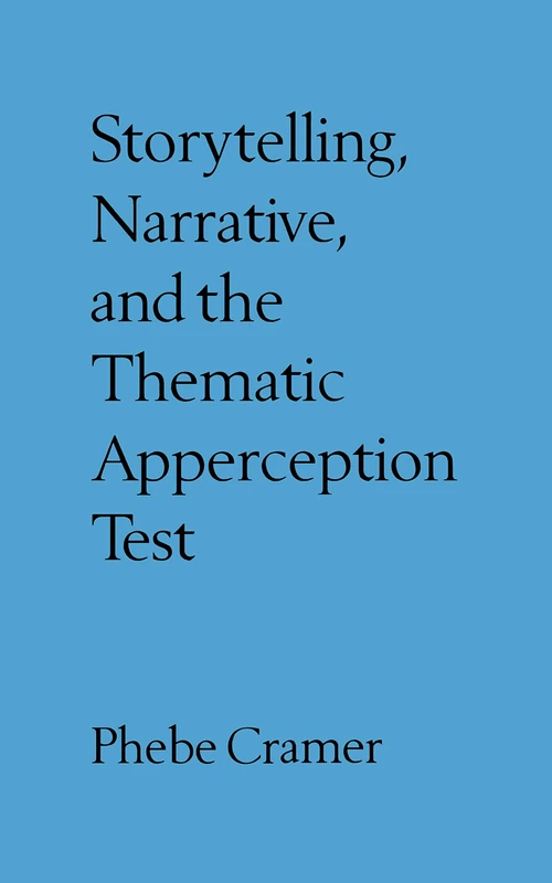 Storytelling, Narrative, and the Thematic Apperception Test (Assessment of Personality and Psychopathy)