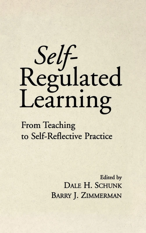 Self-Regulated Learning: From Teaching to Self-Reflective Practice