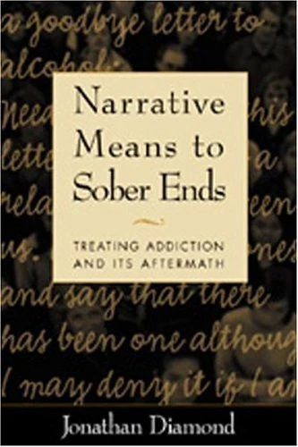 Narrative Means to Sober Ends: Treating Addiction and Its Aftermath (The Guilford Family Therapy)