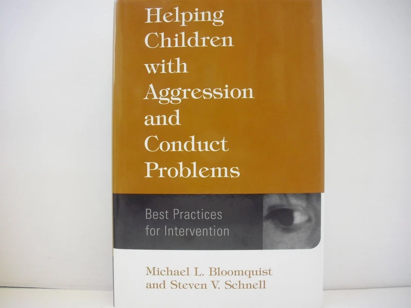 Helping Children with Aggression and Conduct Problems: Best Practices for Intervention