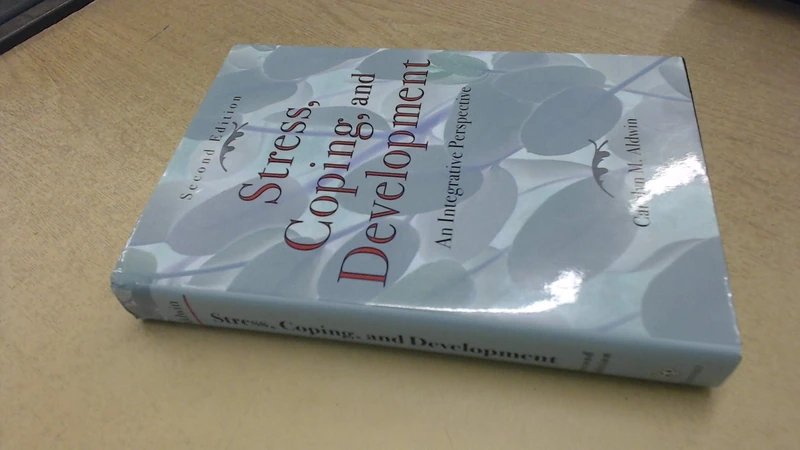 Stress, Coping, and Development, Second Edition: An Integrative Perspective