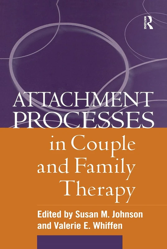 Attachment Processes in Couple and Family Therapy
