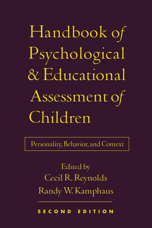 Handbook of Psychological and Educational Assessment of Children, Second Edition: Personality, Behavior, and Context