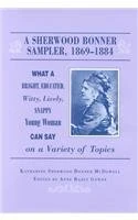 Sherwood Bonner Sampler 1869-1884: What a Young Woman Can Say on Variety