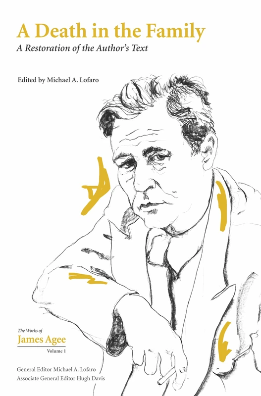 A Death in the Family: A Restoration of the Author's Text (Collected Works of James Agee): 1
