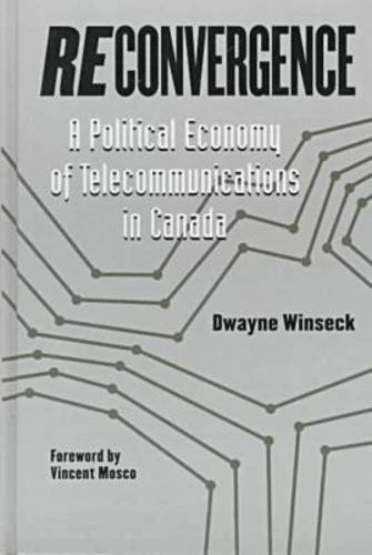 Reconvergence: Political Economy of Telecommunications in China (International Communication)