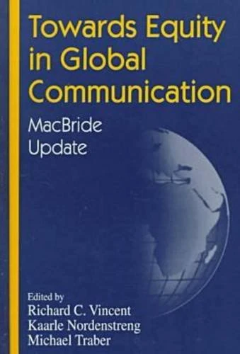 Towards Equity in Global Communication: MacBride Update (International Communication Series) - Image 1