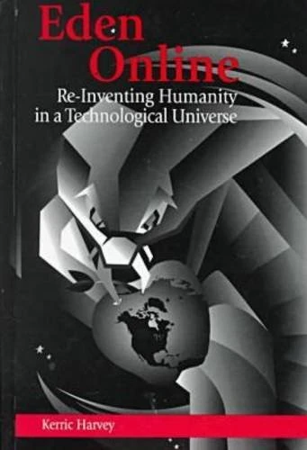 Eden Online: Re-inventing Humanity in a Technological Universe (Political Communication) - Image 1