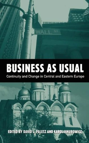 Business as Usual: Continuity and Change in Central and Eastern Europe (Hampton Press Communication Series. Political Communication,) - Image 1