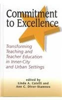 Commitment to Excellence: Transforming Teaching and Teacher Education in the Inner City (Themes in Urban & Inner City Education) - Image 1