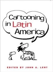 Cartooning in Latin America (Popular Culture)