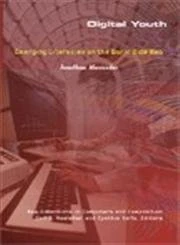 Digital Youth: Emerging Literacies on the World Wide Web (New Directions in Computers & Composition)